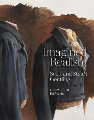 Eingebildeter Realismus: Scott und Stuart Gentling - Imagined Realism: Scott and Stuart Gentling