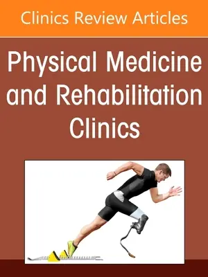 Ablationsverfahren außerhalb der Wirbelsäule, eine Ausgabe der Physical Medicine and Rehabilitation Clinics of North America, 32 - Non-Spine Ablation Procedures, an Issue of Physical Medicine and Rehabilitation Clinics of North America, 32