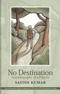 Kein Ziel: Autobiographie eines Pilgers - No Destination: Autobiography of a Pilgrim