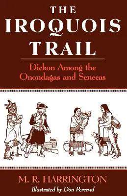 Der Irokesenpfad: Dickon bei den Onondagas und Senecas - The Iroquois Trail: Dickon among the Onondagas and Senecas