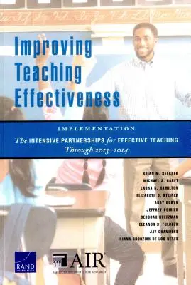 Verbesserung der Effektivität des Unterrichts: Umsetzung: Die intensiven Partnerschaften für effektiven Unterricht bis 2013-2014 - Improving Teaching Effectiveness: Implementation: The Intensive Partnerships for Effective Teaching Through 2013-2014