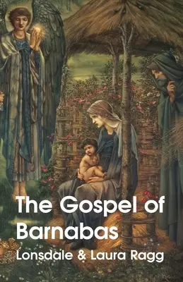 Das Evangelium des Barnabas (Lonsdale Ragg (Übersetzer) Laura Ragg) - The Gospel Of Barnabas (Lonsdale Ragg (Translator) Laura Ragg)