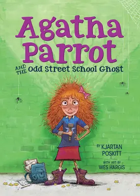 Agatha Parrot und das Gespenst der Odd Street School - Agatha Parrot and the Odd Street School Ghost