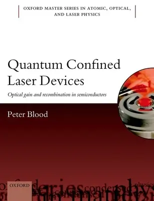Quantenbeschränkte Lasergeräte: Optische Verstärkung und Rekombination in Halbleitern - Quantum Confined Laser Devices: Optical Gain and Recombination in Semiconductors