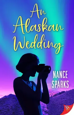 Eine alaskische Hochzeit - An Alaskan Wedding