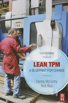Schlankes TPM: Eine Blaupause für den Wandel - Lean TPM: A Blueprint for Change