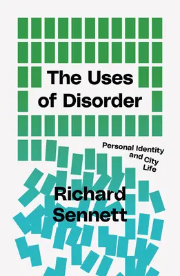 Der Nutzen der Unordnung: Persönliche Identität und Stadtleben - The Uses of Disorder: Personal Identity and City Life