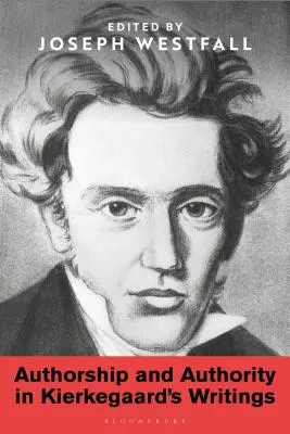 Autorschaft und Autorität in den Schriften Kierkegaards - Authorship and Authority in Kierkegaard's Writings