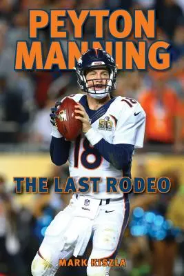 Peyton Manning: Das letzte Rodeo - Peyton Manning: The Last Rodeo