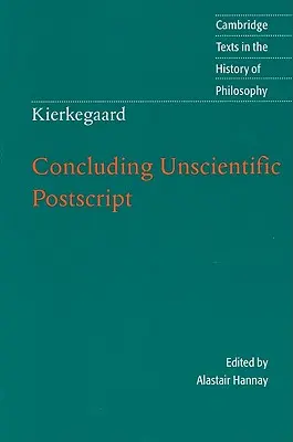 Kierkegaard: Abschließendes unwissenschaftliches Postskriptum - Kierkegaard: Concluding Unscientific PostScript