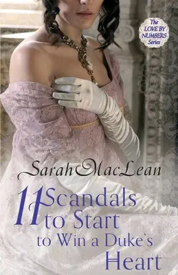 Elf Skandale, um das Herz eines Dukes zu gewinnen - Nummer 3 der Serie - Eleven Scandals to Start to Win a Duke's Heart - Number 3 in series