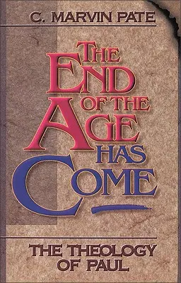 Das Ende des Zeitalters ist gekommen: Die Theologie des Paulus - The End of the Age Has Come: The Theology of Paul