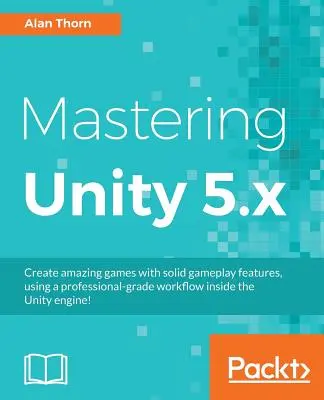 Beherrschung von Unity 5.x - Mastering Unity 5.x