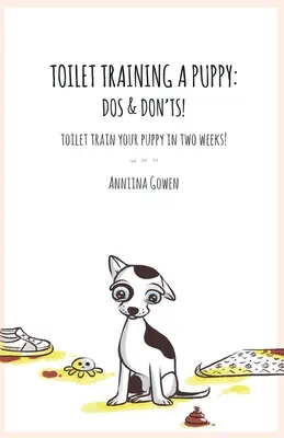 Toilettentraining für einen Welpen: Dos und Don'ts! - Toilet Training a Puppy: Dos and Don'ts!