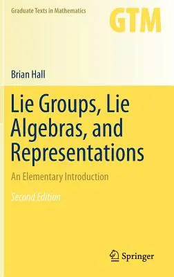 Lie-Gruppen, Lie-Algebren und Darstellungen: Eine elementare Einführung - Lie Groups, Lie Algebras, and Representations: An Elementary Introduction