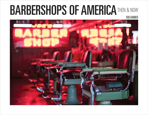 Friseurläden in Amerika: Damals und heute - Barbershops of America: Then and Now