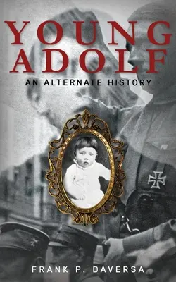 Der junge Adolf: Eine alternative Geschichte - Young Adolf: An Alternate History