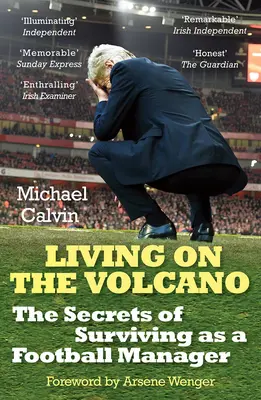 Leben auf dem Vulkan: Die Geheimnisse des Überlebens als Fußballmanager - Living on the Volcano: The Secrets of Surviving as a Football Manager