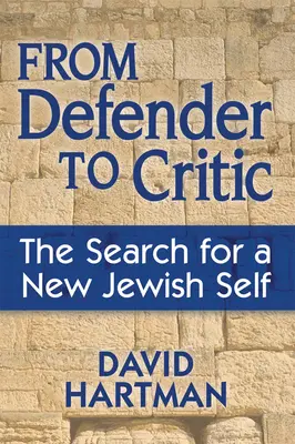 Vom Verteidiger zum Kritiker: Die Suche nach einem neuen jüdischen Selbst - From Defender to Critic: The Search for a New Jewish Self