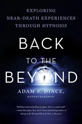 Zurück ins Jenseits: Erforschung von Nahtoderfahrungen durch Hypnose - Back to the Beyond: Exploring Near-Death Experiences Through Hypnosis