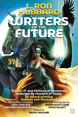 L. Ron Hubbard präsentiert Writers of the Future Band 37: Bestseller-Anthologie mit preisgekrönten Science-Fiction- und Fantasy-Kurzgeschichten - L. Ron Hubbard Presents Writers of the Future Volume 37: Bestselling Anthology of Award-Winning Science Fiction and Fantasy Short Stories