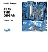 Die Orgel spielen Band 2 - Play The Organ Volume 2