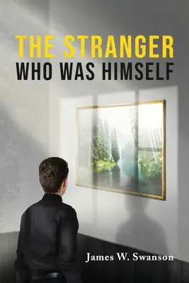 Der Fremde, der er selbst war - The Stranger Who Was Himself