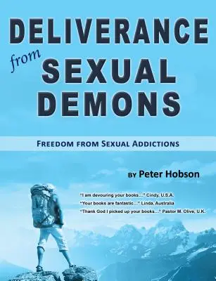 Befreiung von sexuellen Dämonen: Freiheit von sexuellen Abhängigkeiten - Deliverance from Sexual Demons: Freedom from Sexual Addictions