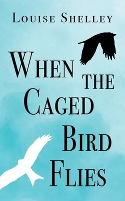Wenn der gefangene Vogel fliegt - When The Caged Bird Flies