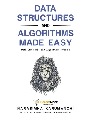 Datenstrukturen und Algorithmen leicht gemacht: Datenstruktur- und Algorithmenrätsel - Data Structures and Algorithms Made Easy: Data Structure and Algorithmic Puzzles