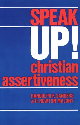 Sprich lauter! Christliche Selbstbehauptung - Speak Up!: Christian Assertiveness