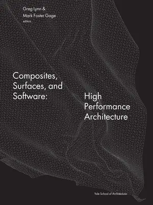 Verbundwerkstoffe, Oberflächen und Software: Hochleistungsarchitektur - Composites, Surfaces, and Software: High Performance Architecture