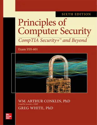Grundlagen der Computersicherheit: Comptia Security+ und darüber hinaus, Sechste Ausgabe (Prüfung Sy0-601) - Principles of Computer Security: Comptia Security+ and Beyond, Sixth Edition (Exam Sy0-601)