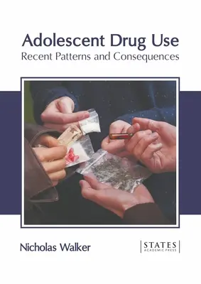 Drogenkonsum bei Jugendlichen: Aktuelle Muster und Konsequenzen - Adolescent Drug Use: Recent Patterns and Consequences