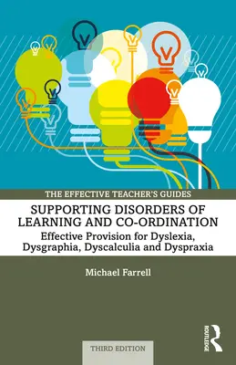 Unterstützung von Lern- und Koordinationsstörungen: Wirksame Maßnahmen bei Legasthenie, Dysgraphie, Dyskalkulie und Dyspraxie - Supporting Disorders of Learning and Co-Ordination: Effective Provision for Dyslexia, Dysgraphia, Dyscalculia, and Dyspraxia