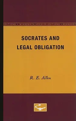 Sokrates und die rechtliche Verpflichtung - Socrates and Legal Obligation