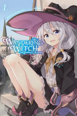 Die wandernde Hexe: Die Reise von Elaina, Bd. 1 (Light Novel) - Wandering Witch: The Journey of Elaina, Vol. 1 (Light Novel)