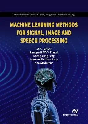 Methoden des maschinellen Lernens für Signal-, Bild- und Sprachverarbeitung - Machine Learning Methods for Signal, Image and Speech Processing