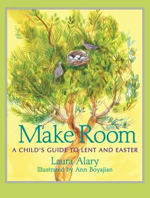 Macht Platz: Ein Leitfaden für Kinder zur Fastenzeit und zu Ostern - Make Room: A Child's Guide to Lent and Easter