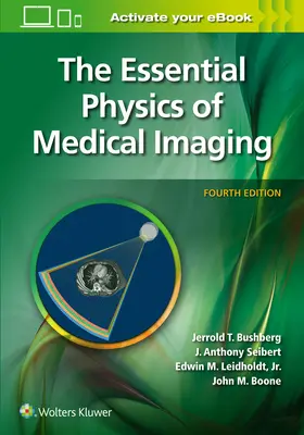 Wesentliche physikalische Grundlagen der medizinischen Bildgebung - The Essential Physics of Medical Imaging