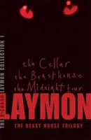 Richard Laymon Collection Band 1: Der Keller, das Haus der Bestie & Die Mitternachtstour - Richard Laymon Collection Volume 1: The Cellar, The Beast House & The Midnight Tour