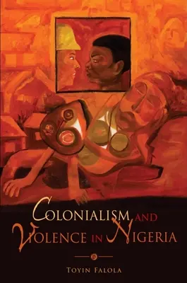 Kolonialismus und Gewalt in Nigeria - Colonialism and Violence in Nigeria