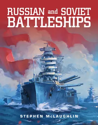 Russische und sowjetische Kriegsschiffe - Russian and Soviet Battleships