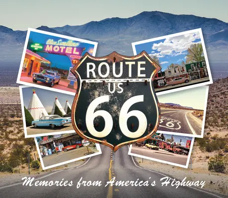Route 66: Erinnerungen an Amerikas Highway - Route 66: Memories from America's Highway