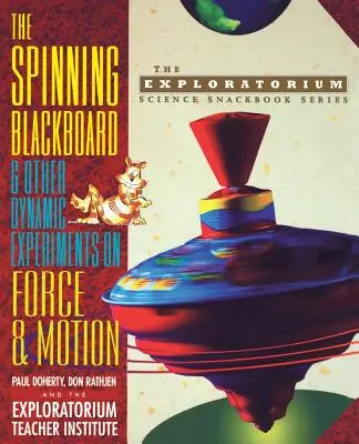 Die drehende Tafel und andere dynamische Experimente zu Kraft und Bewegung - The Spinning Blackboard and Other Dynamic Experiments on Force and Motion