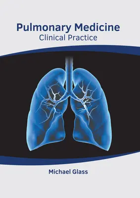 Pulmonale Medizin: Klinische Praxis - Pulmonary Medicine: Clinical Practice