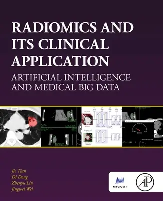 Radiomik und ihre klinische Anwendung - Künstliche Intelligenz und medizinische Big Data - Radiomics and Its Clinical Application - Artificial Intelligence and Medical Big Data