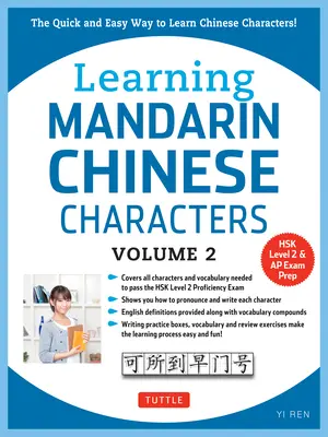 Learning Mandarin Chinese Characters, Volume 2: Der schnelle und einfache Weg, chinesische Schriftzeichen zu lernen! (HSK Level 2 & AP Study Prüfungsvorbereitungsbuch) - Learning Mandarin Chinese Characters, Volume 2: The Quick and Easy Way to Learn Chinese Characters! (HSK Level 2 & AP Study Exam Prep Book)