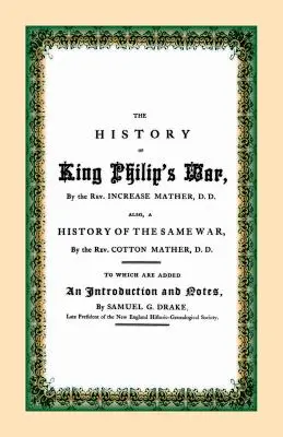 Die Geschichte von König Philipps Krieg - The History of King Philip's War