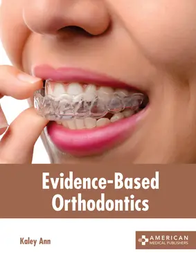 Evidenz-basierte Kieferorthopädie - Evidence-Based Orthodontics